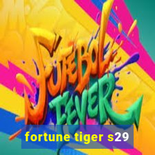 fortune tiger s29